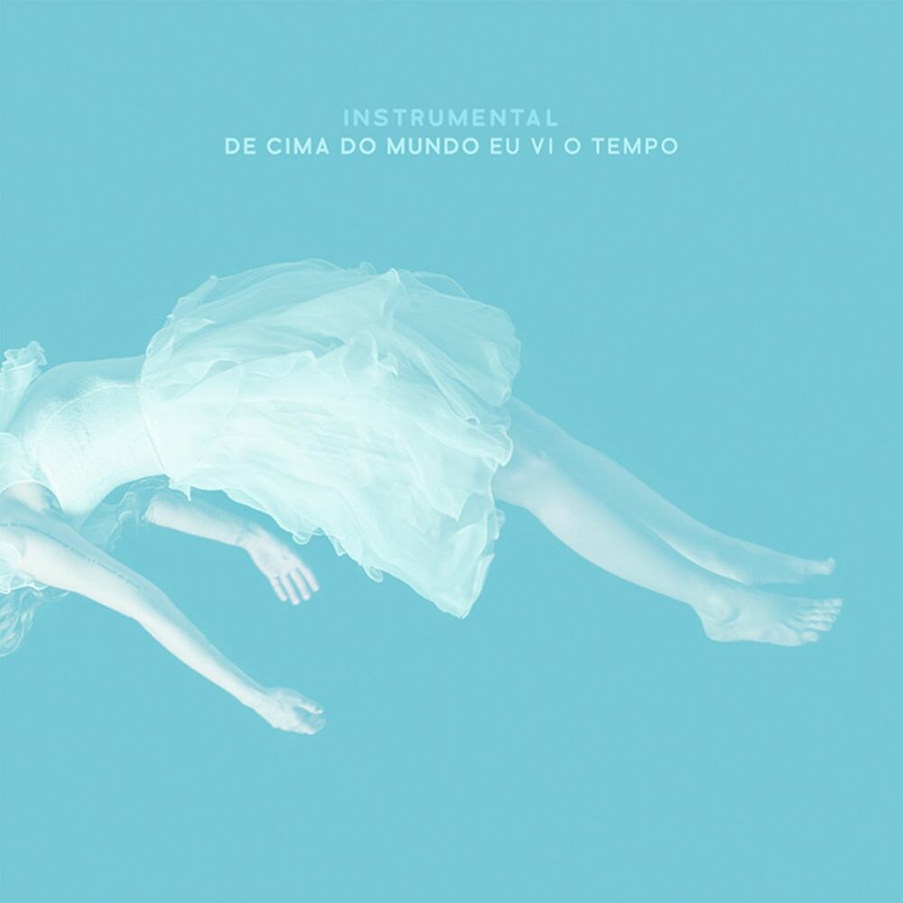 Picture of De Cima do Mundo Eu Vi o Tempo (Instrumental)