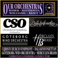 Our Orchestras: Christchurch Symphony, Dalasinfoniettan, Göteborg Wind Orchestra, Hercules Brass