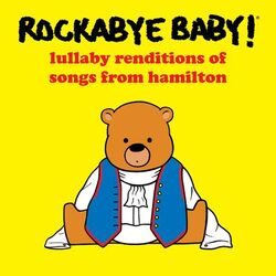 Cover of Lullaby Renditions of Songs from Hamilton