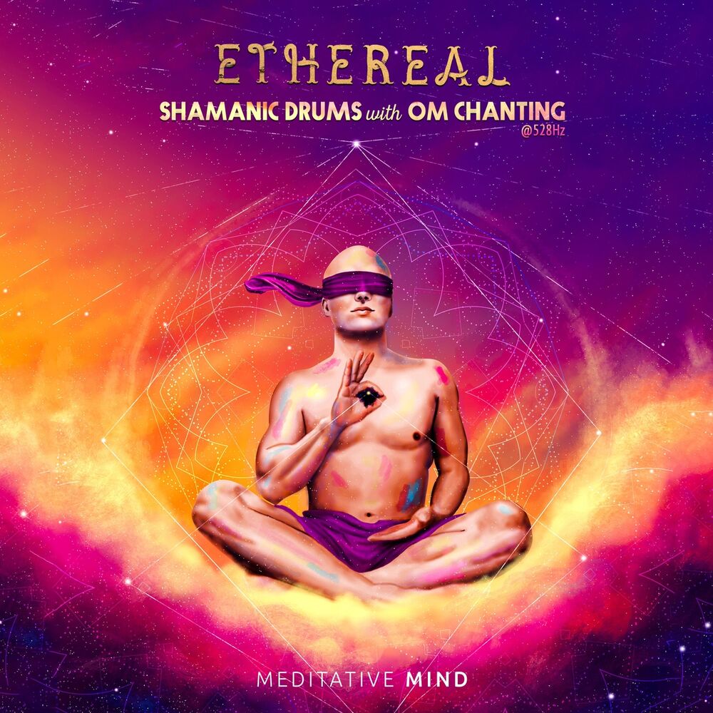 Picture of Ethereal: Shamanic Drums with Om Chanting @528 Hz