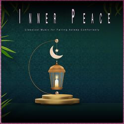 Cover of Inner Peace: Classical Music for Falling Asleep Comfortably