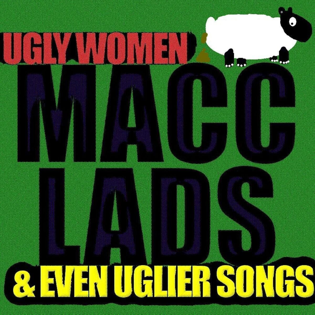 Album cover of Ugly Women & Even Uglier Songs