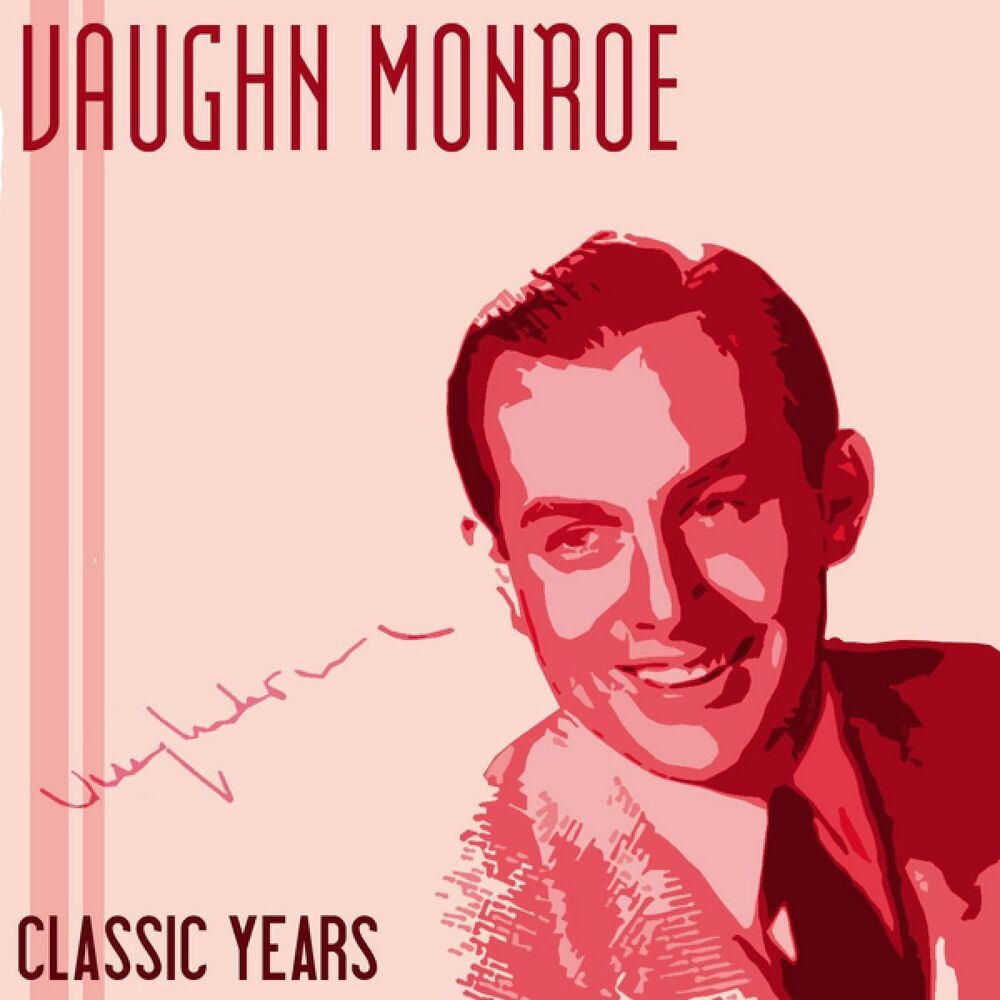 Picture of Classic Years of Vaughn Monroe, Vol. 1