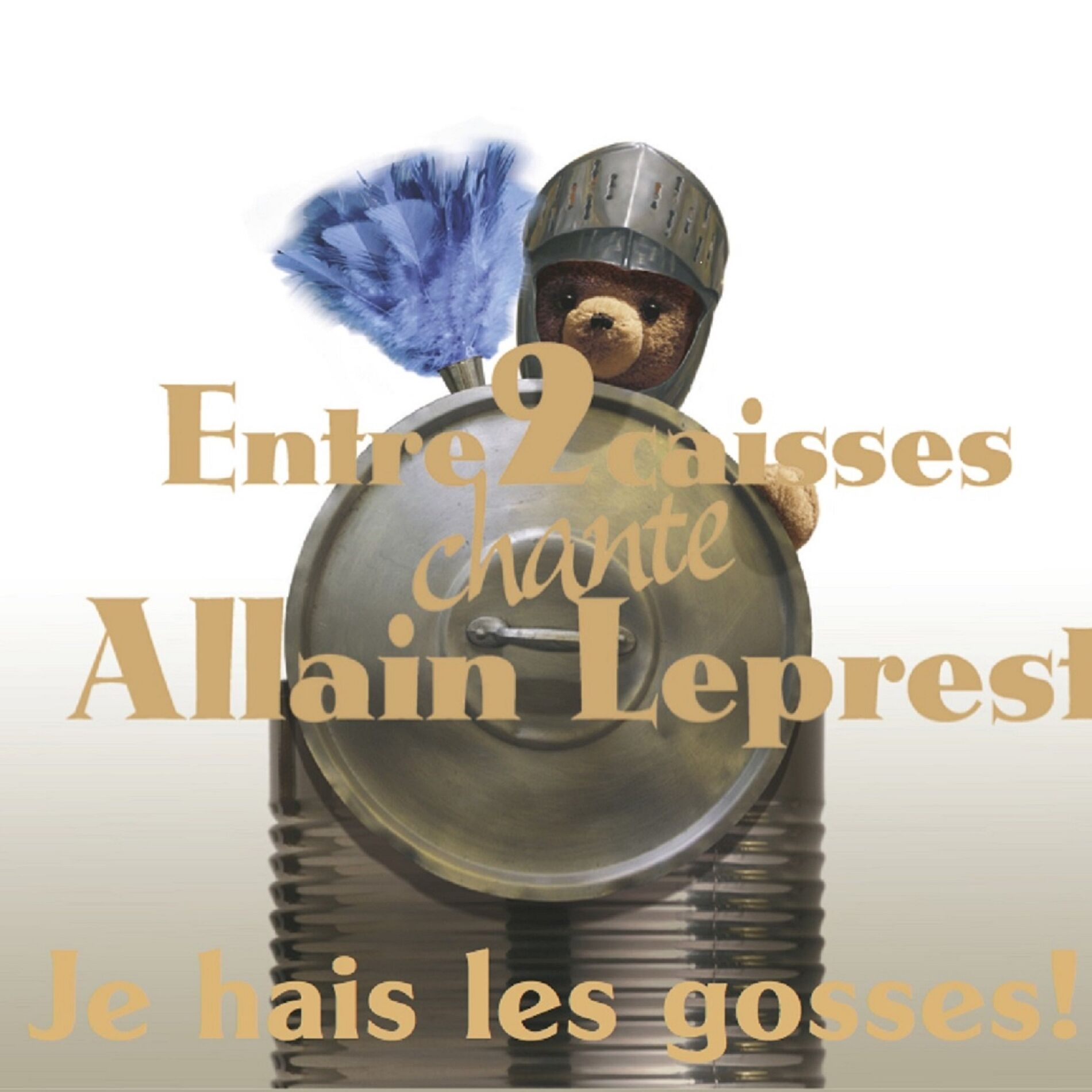 Album cover of Je hais les gosses! (Entre 2 caisses chante Allain Leprest)