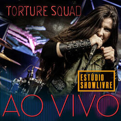 Cover of Torture Squad No Estúdio Showlivre (Ao Vivo)