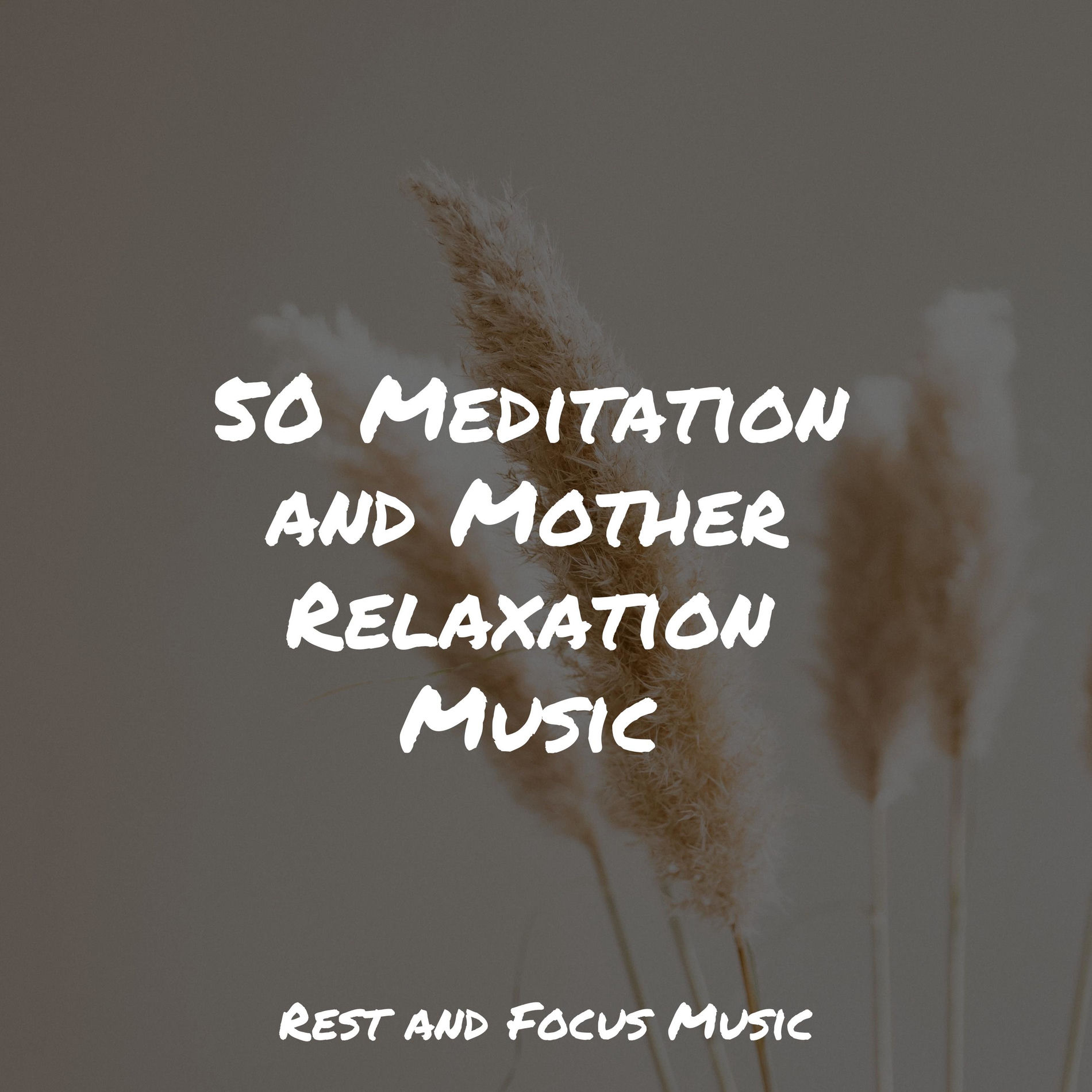 Album cover of 50 Meditation and Mother Relaxation Music