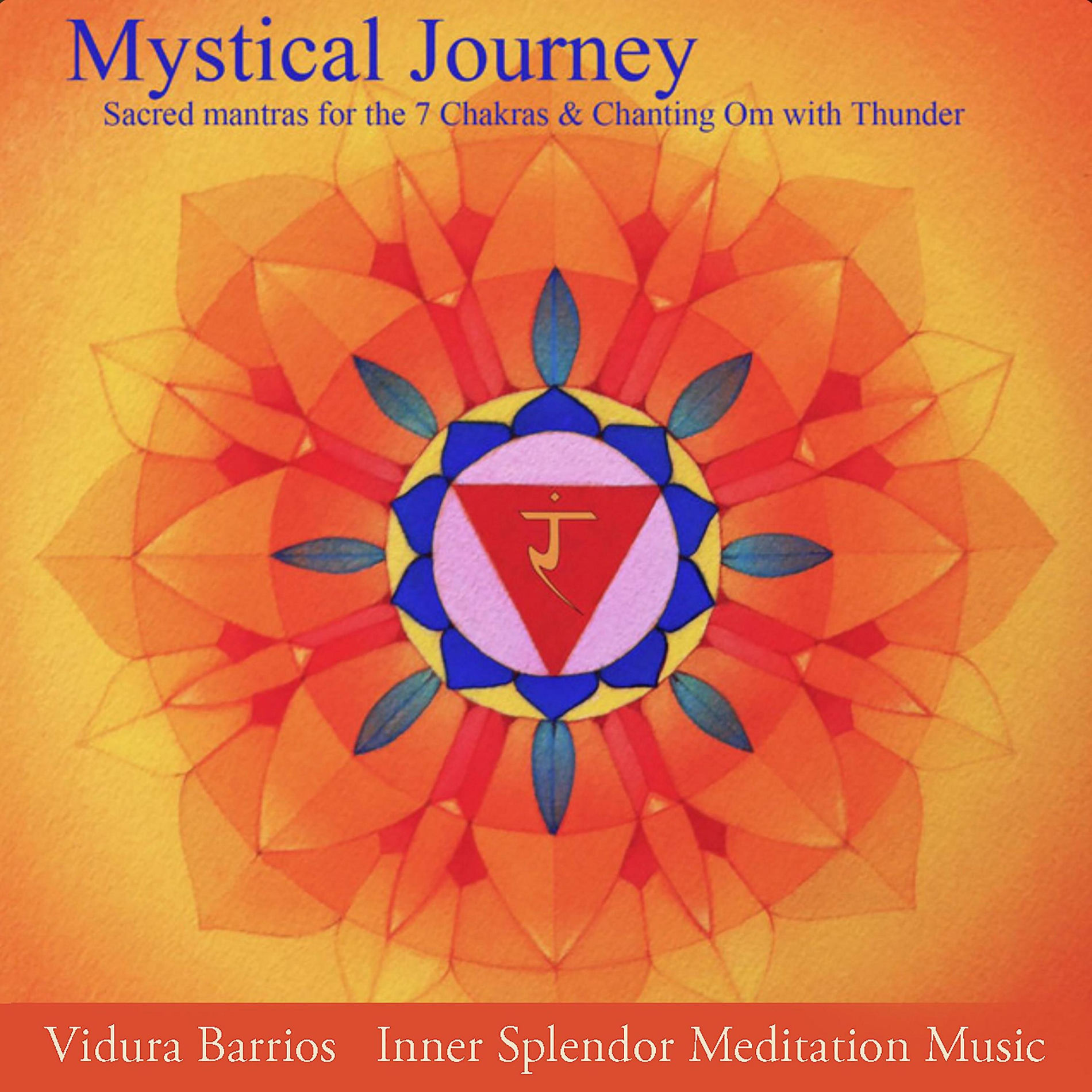 Album cover of Mystical Journey Sacred Mantras for the 7 Chakras & Chanting Om with Thunder