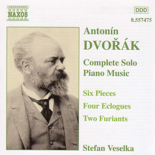 Dvorak: 6 Pieces, Op. 52 / Eclogues, Op. 56 / Furiants, Op. 42
