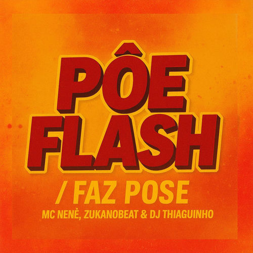 Põe Flash / Faz Pose