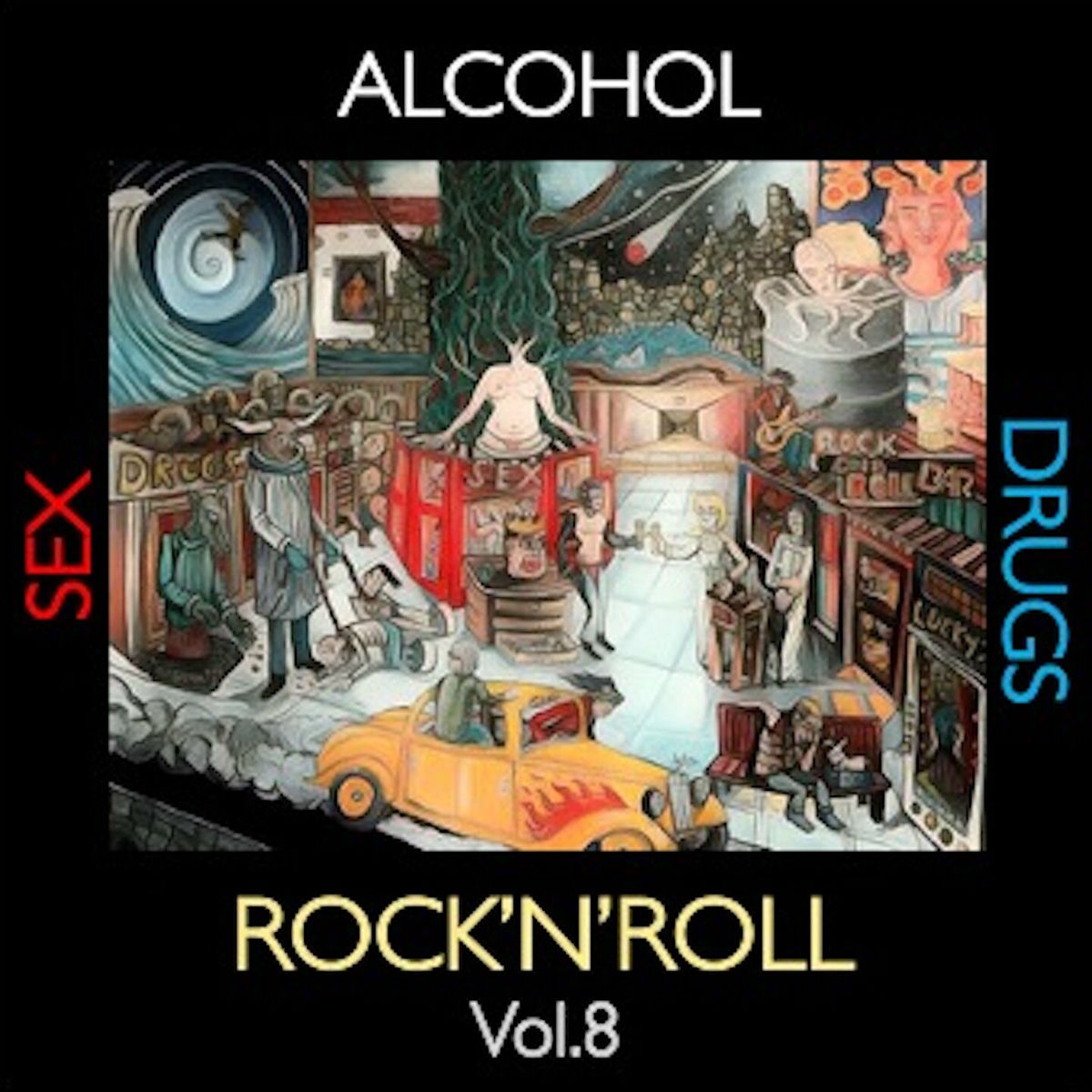 Album cover of Alcohol, Sex, Drugs and Rock'n'Roll, Vol. 8