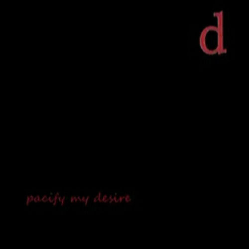 Pacify My Desire
