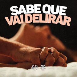 Sabe Que Vai Delirar