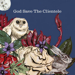 Cover of God Save the Clientele