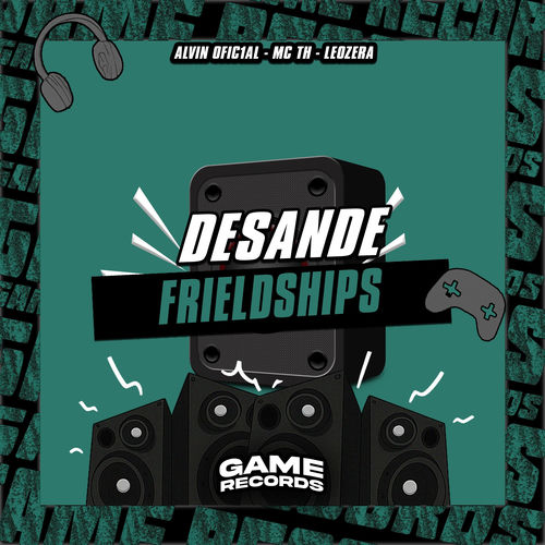 DESANDE FRIELDSHIPS