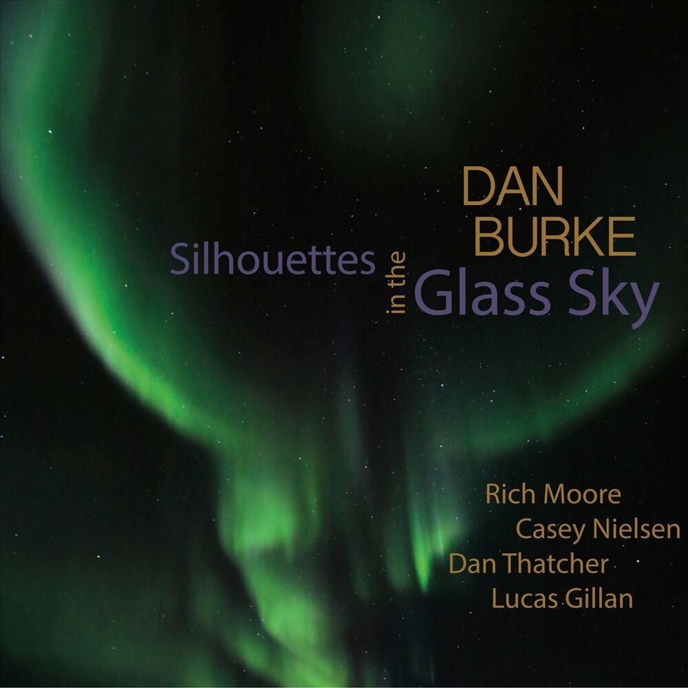 Picture of Silhouettes in the Glass Sky (feat. Rich Moore, Casey Nielsen, Dan Thatcher & Lucas Gillan)
