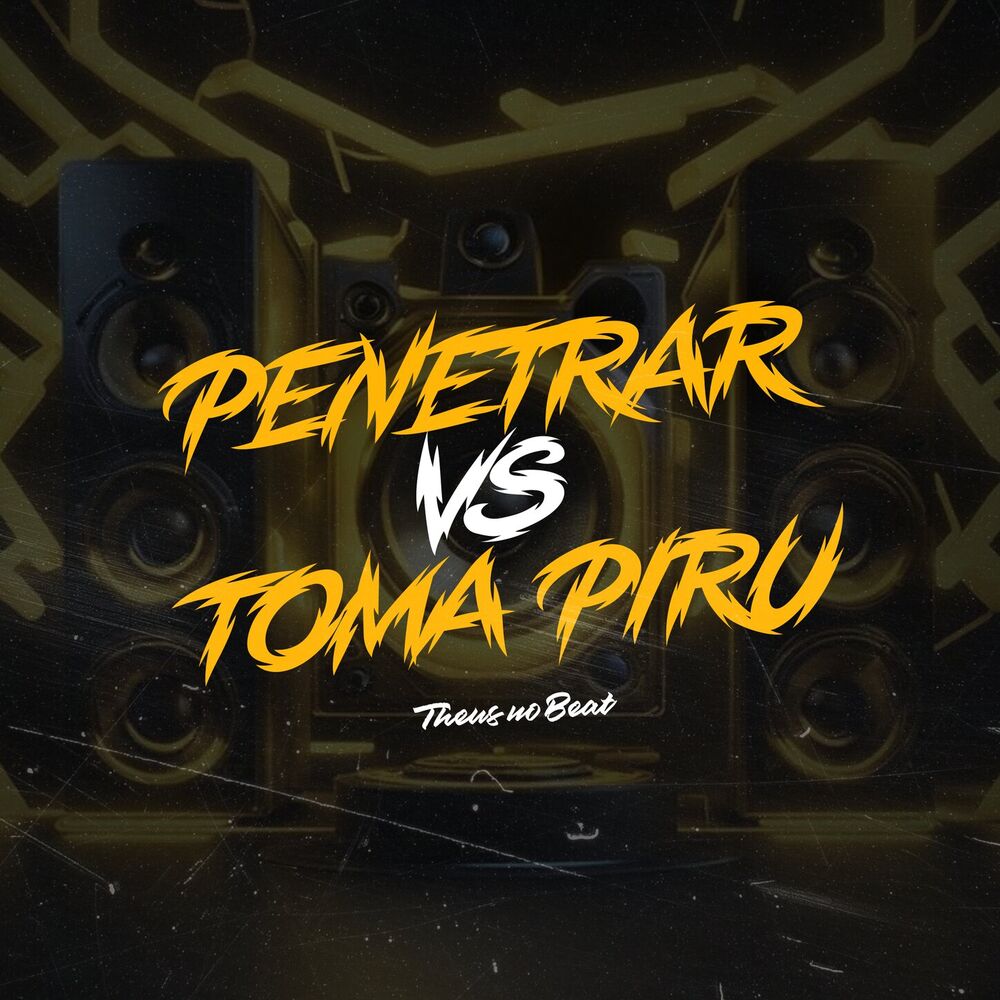 Picture of PENETRAR VS TOMA PIRU