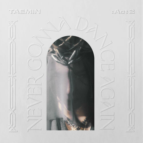 TAEMIN - Never Gonna Dance Again : Act 2 - The 3rd Album
