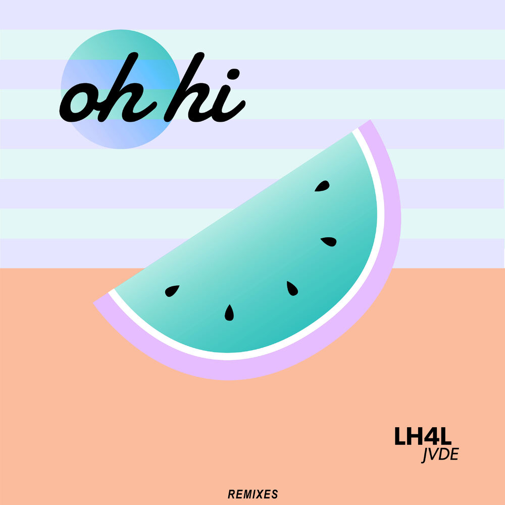 Picture of Oh Hi (Remixes)