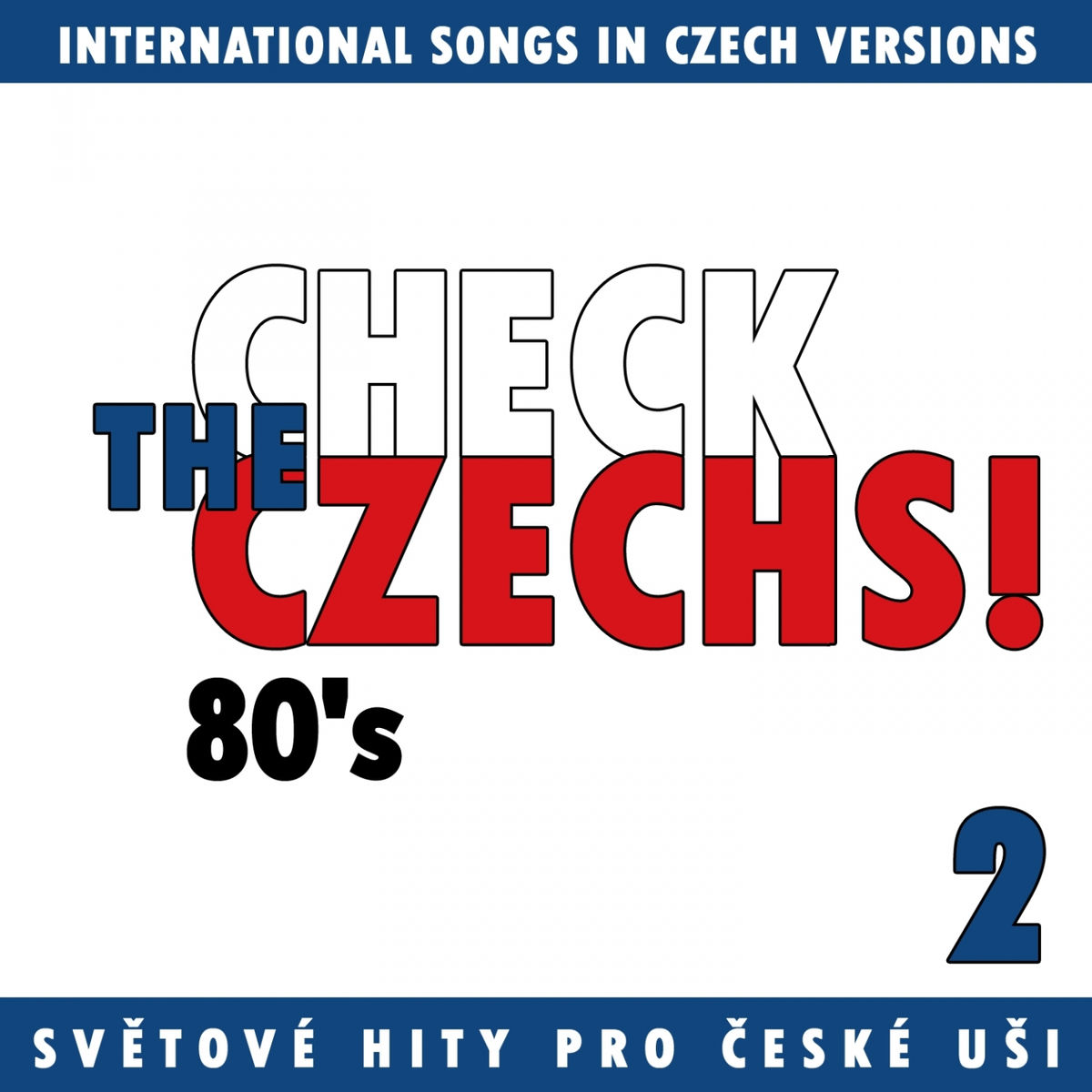 Album cover of Check The Czechs! 80. Léta (Zahraniční Songy V Domácích Verzích, Vol. 2)