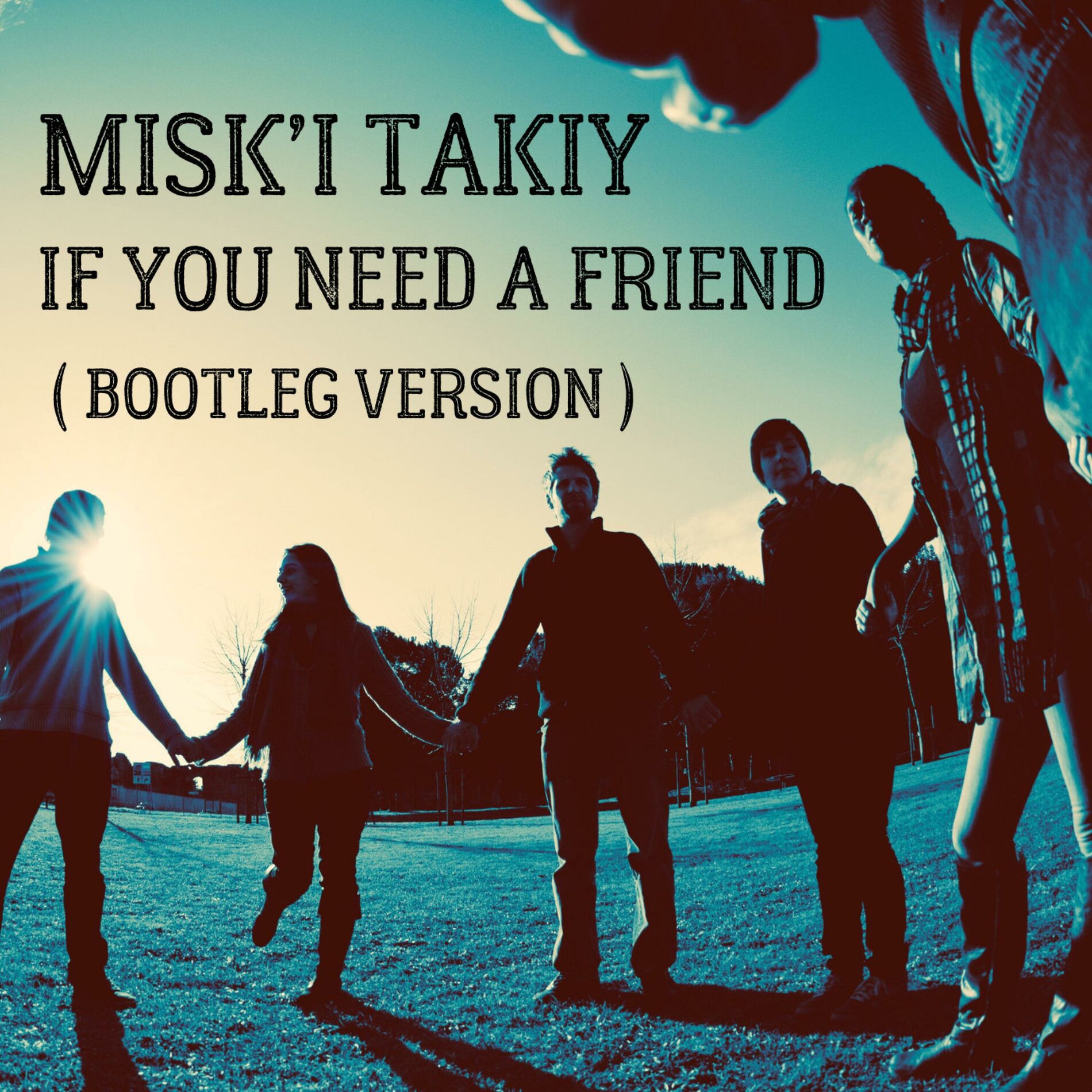 Album cover of If you need a friend (Bootleg)