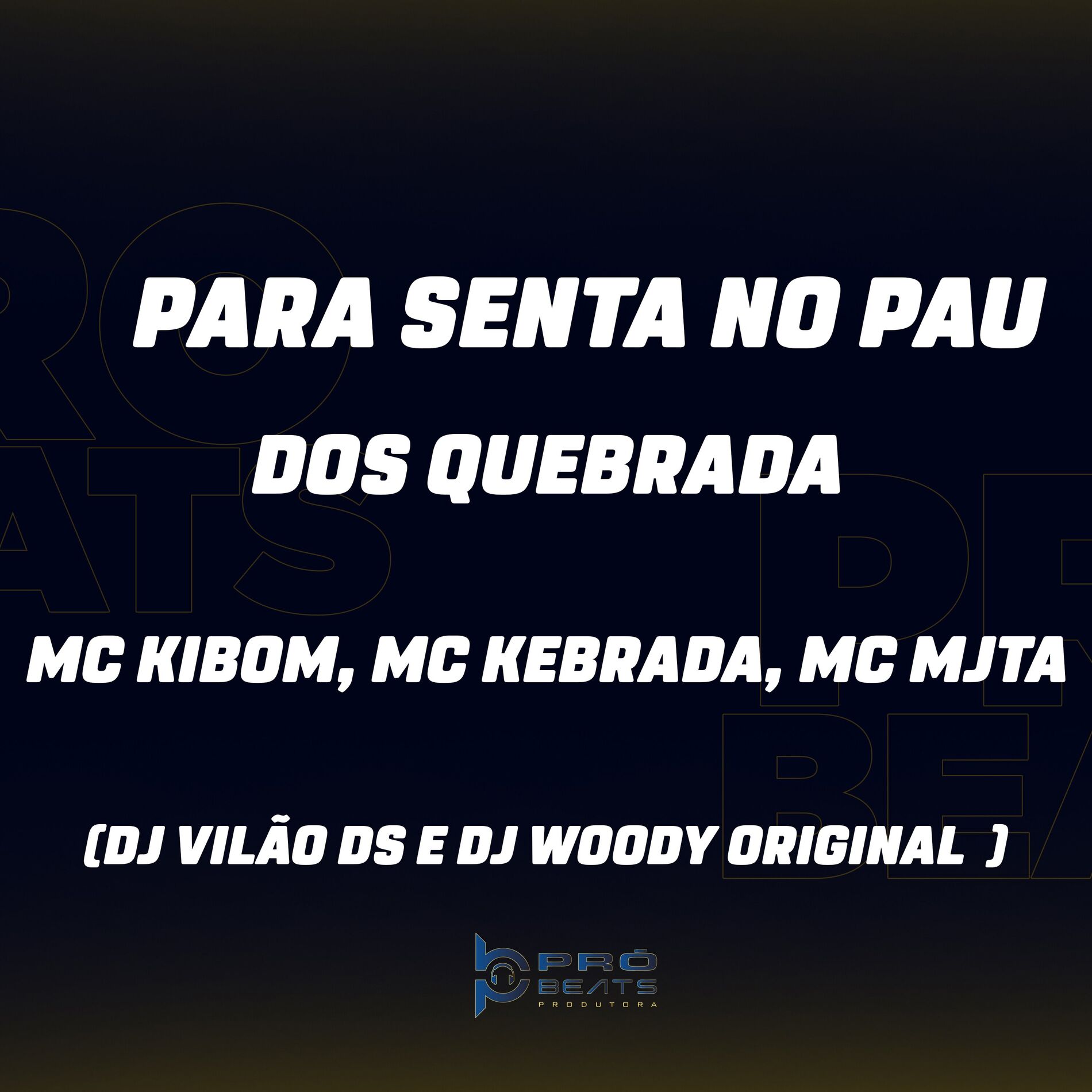 Album cover of Para Senta no Pau dos Quebrada