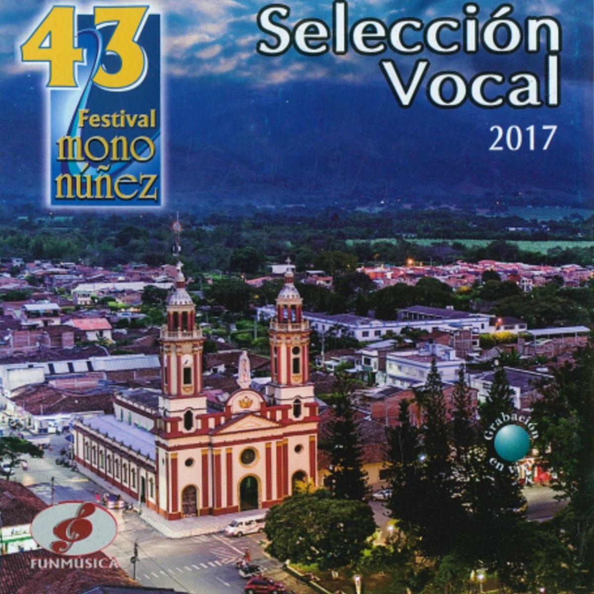 Album cover of 43 Festival del Mono Nuñez (Selección Vocal 2017) (En Vivo)
