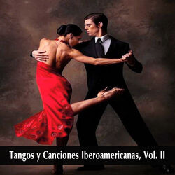 Cover of Tangos y Canciones Iberoamericanas, Vol. II