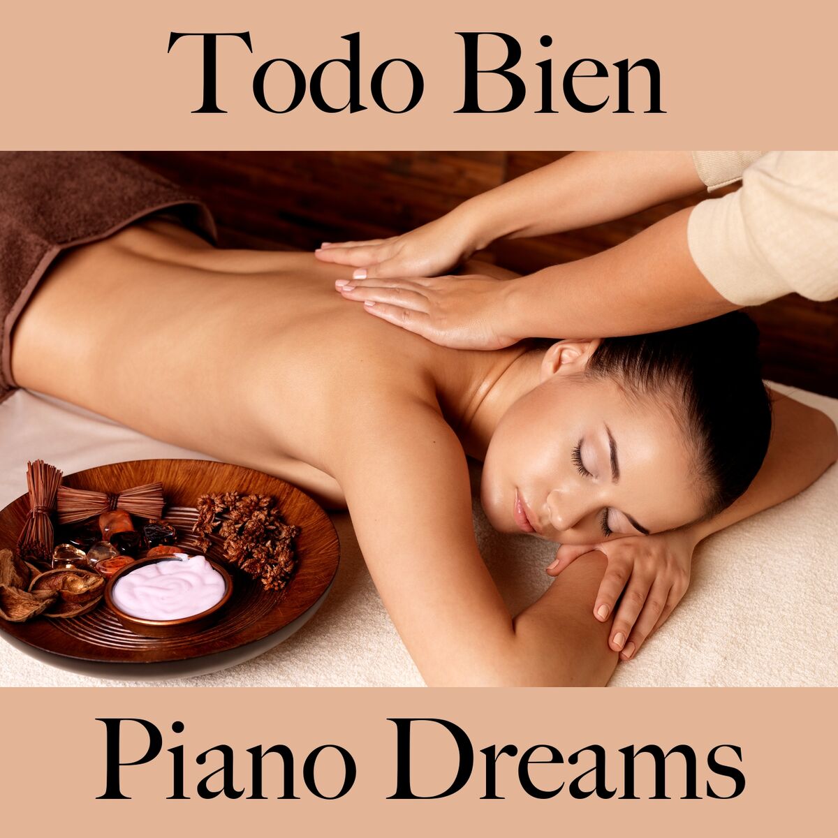 Album cover of Todo Bien: Piano Dreams - La Mejor Música Para Descansarse