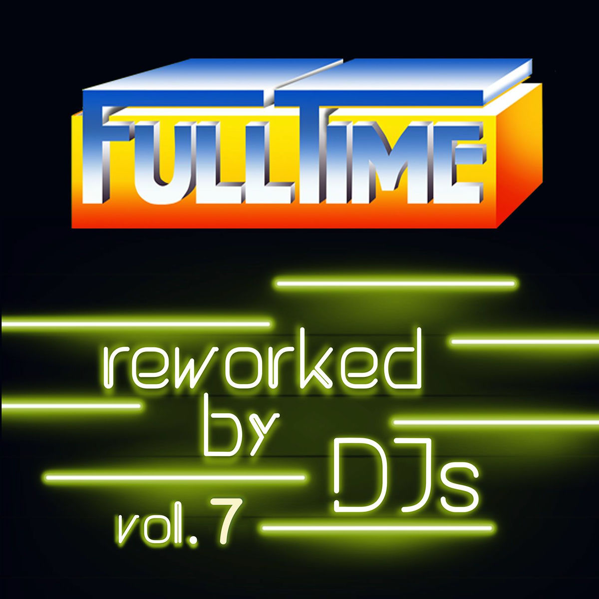 Album cover of Fulltime, Vol. 7 (Reworked by DJs)