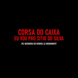 Capa de Corsa do Caixa - Eu Vou pro Sitio do Silva
