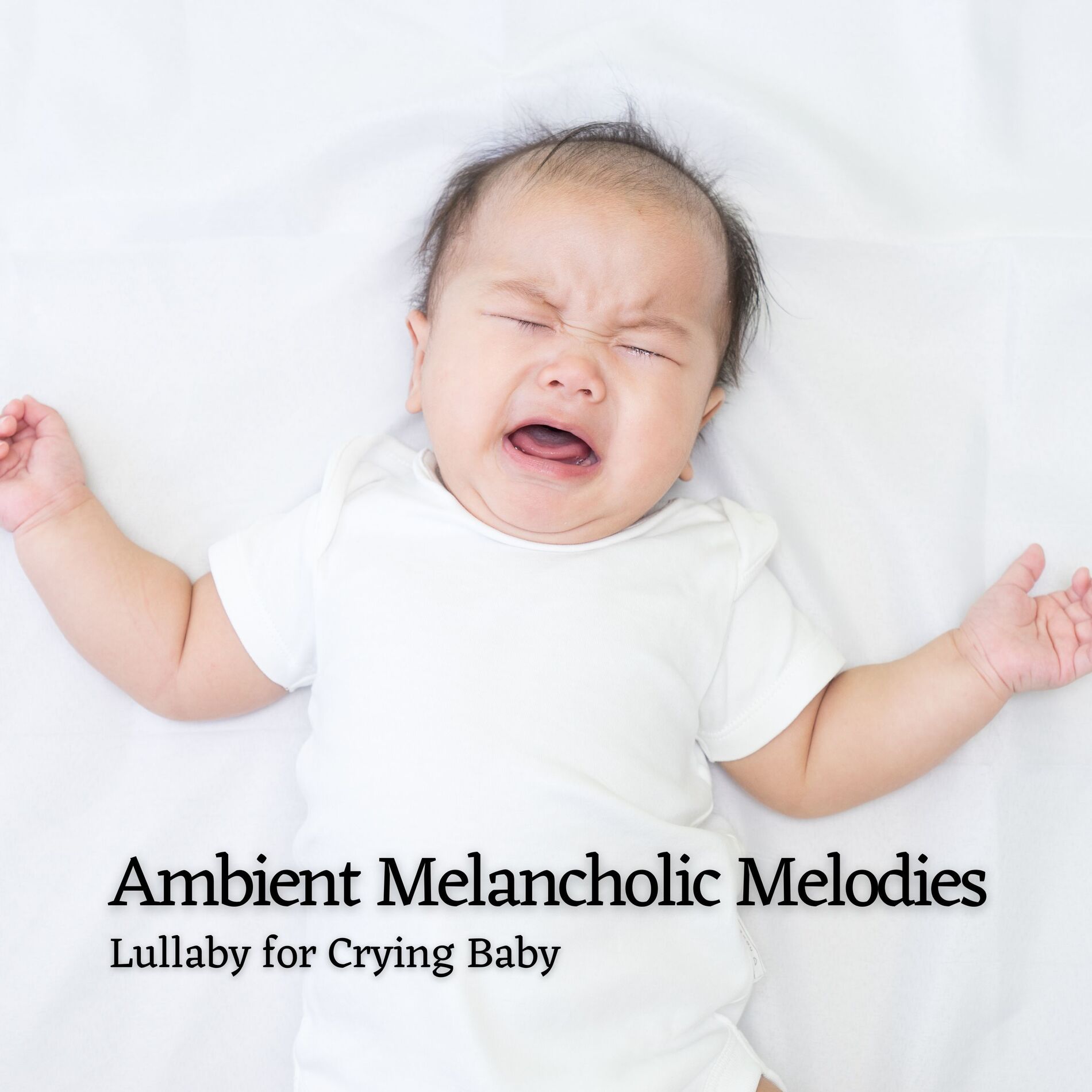 Album cover of Ambient Melancholic Melodies: Lullaby for Crying Baby