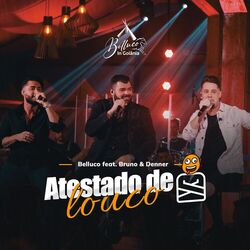Cover of Atestado de Louco (Belluco In Goiânia) (Ao Vivo)