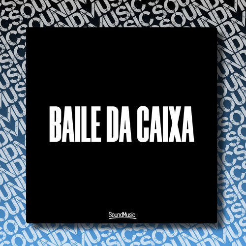 BAILE DA CAIXA