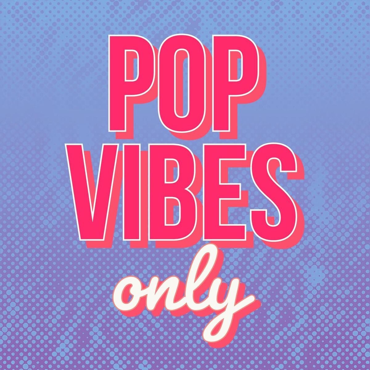Album cover of Pop Vibes Only