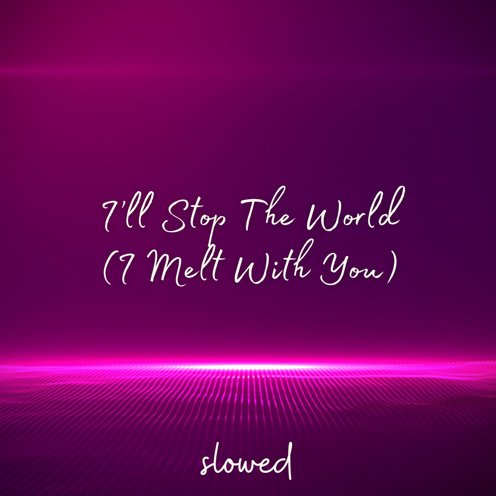 Album cover of I'll Stop The World (I Melt With You) - Slowed