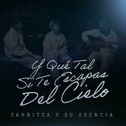 Cover of Y Qué Tal Si Te Escapas Del Cielo