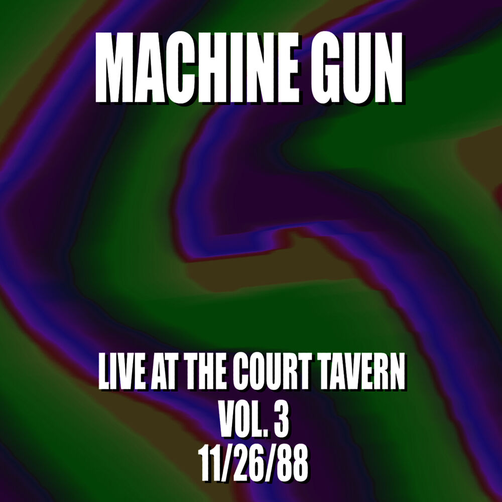 Picture of Machine Gun Live at the Court Tavern #3 11/26/88