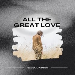 Cover of All the Great Love