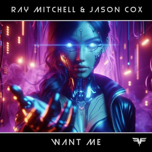  Ray Mitchell And Jason Cox - Want Me (2024) 