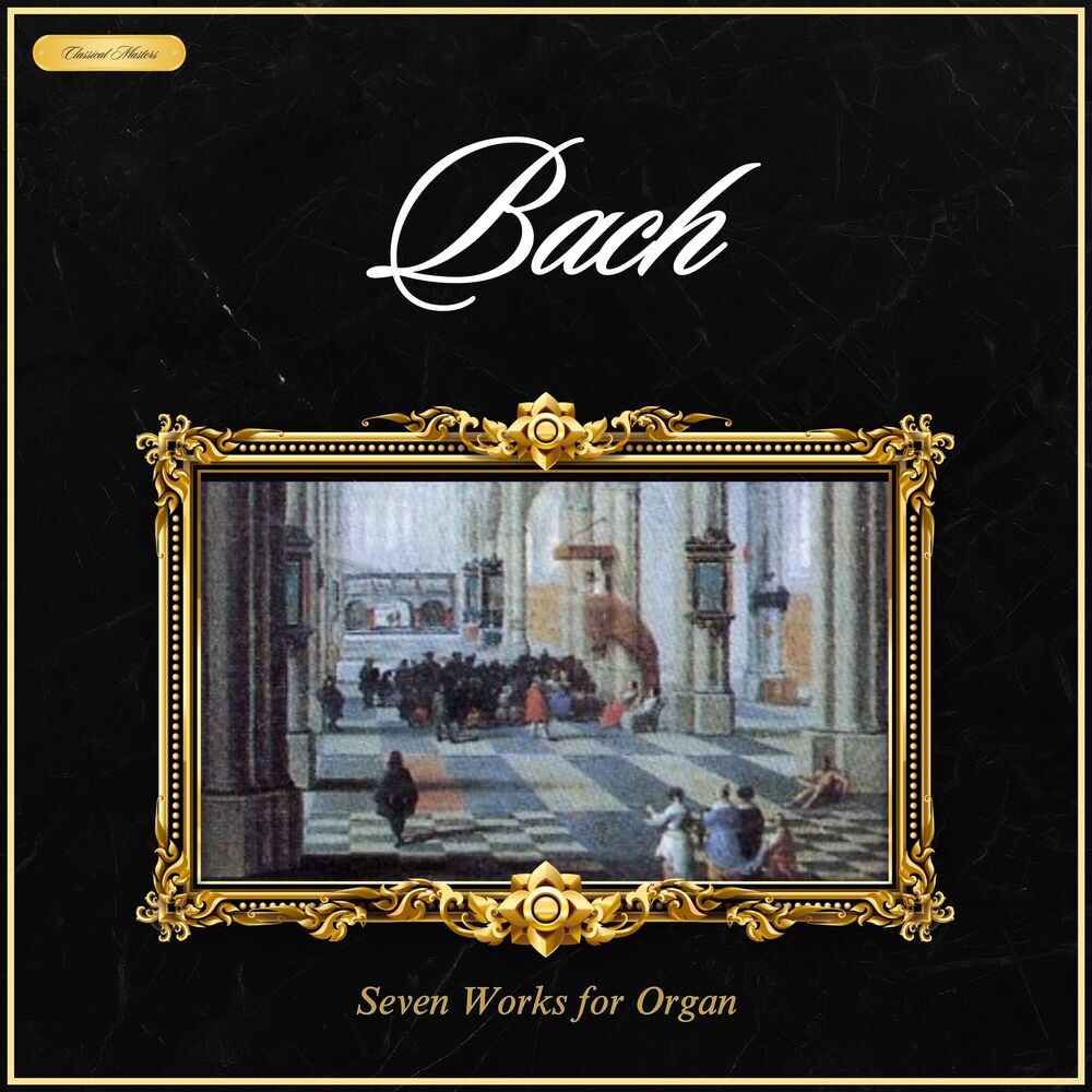 Picture of Bach: Seven Works for Organ