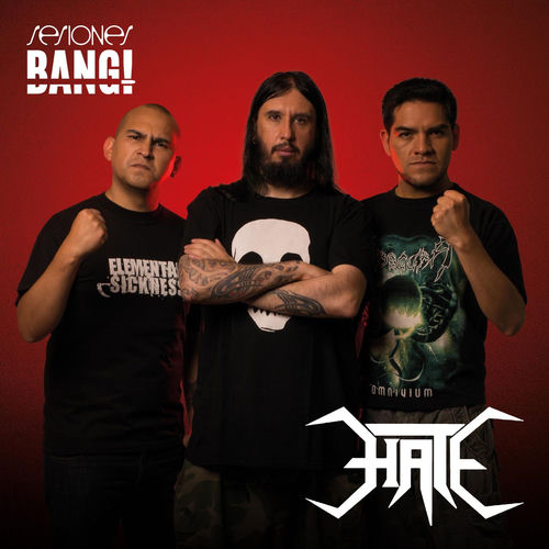 Sesiones Bang! Presenta Hate