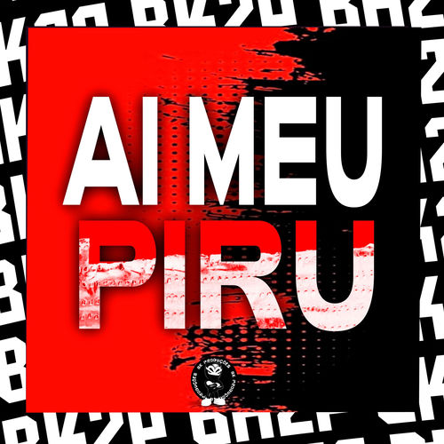 AI MEU PIRU