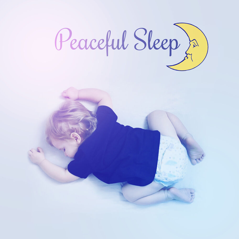 Picture of Peaceful Sleep – Music for Toddlers, Classical Sounds to Bed, Lullabies at Night