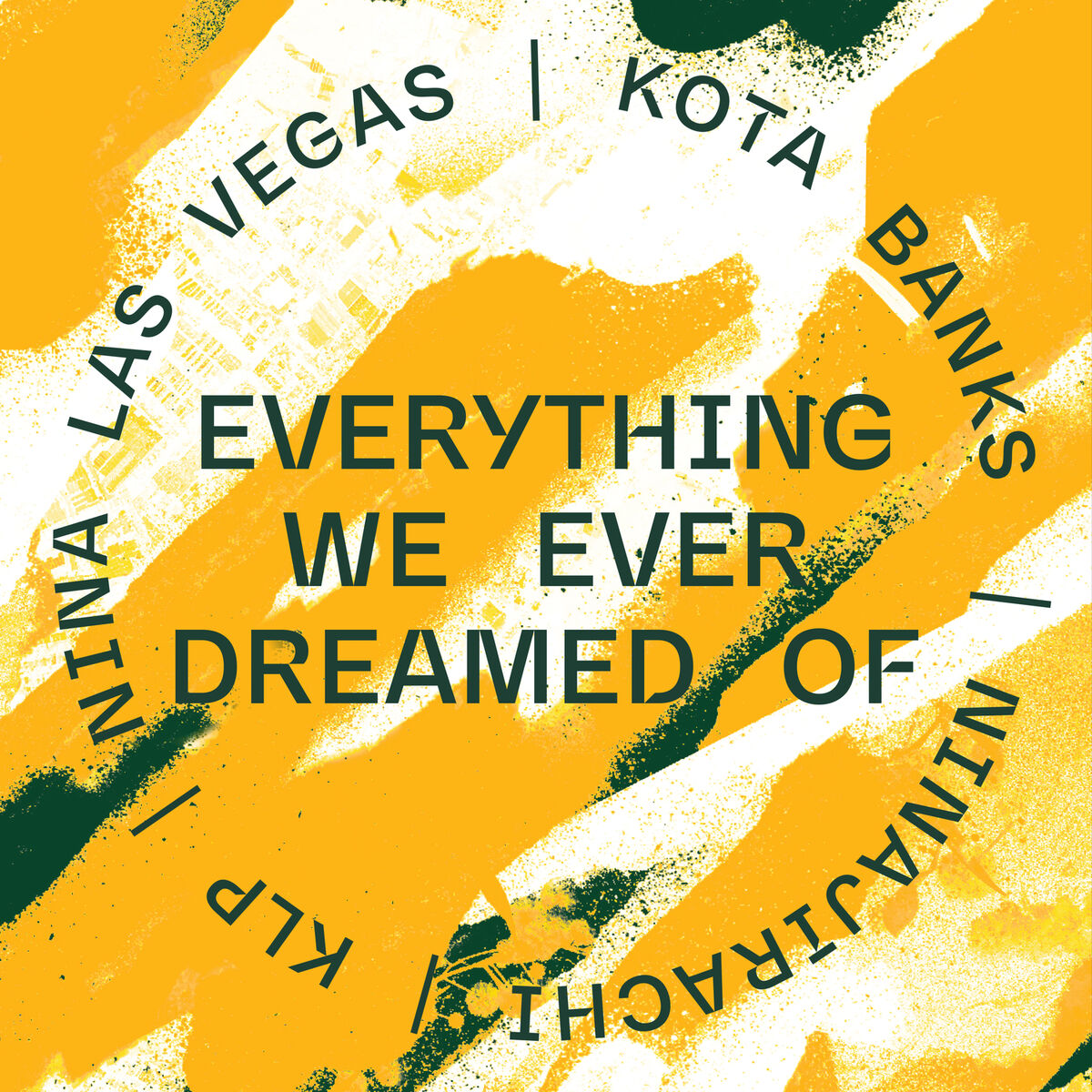 Album cover of Everything We Ever Dreamed Of