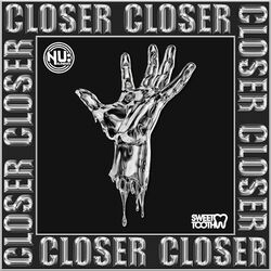 Closer