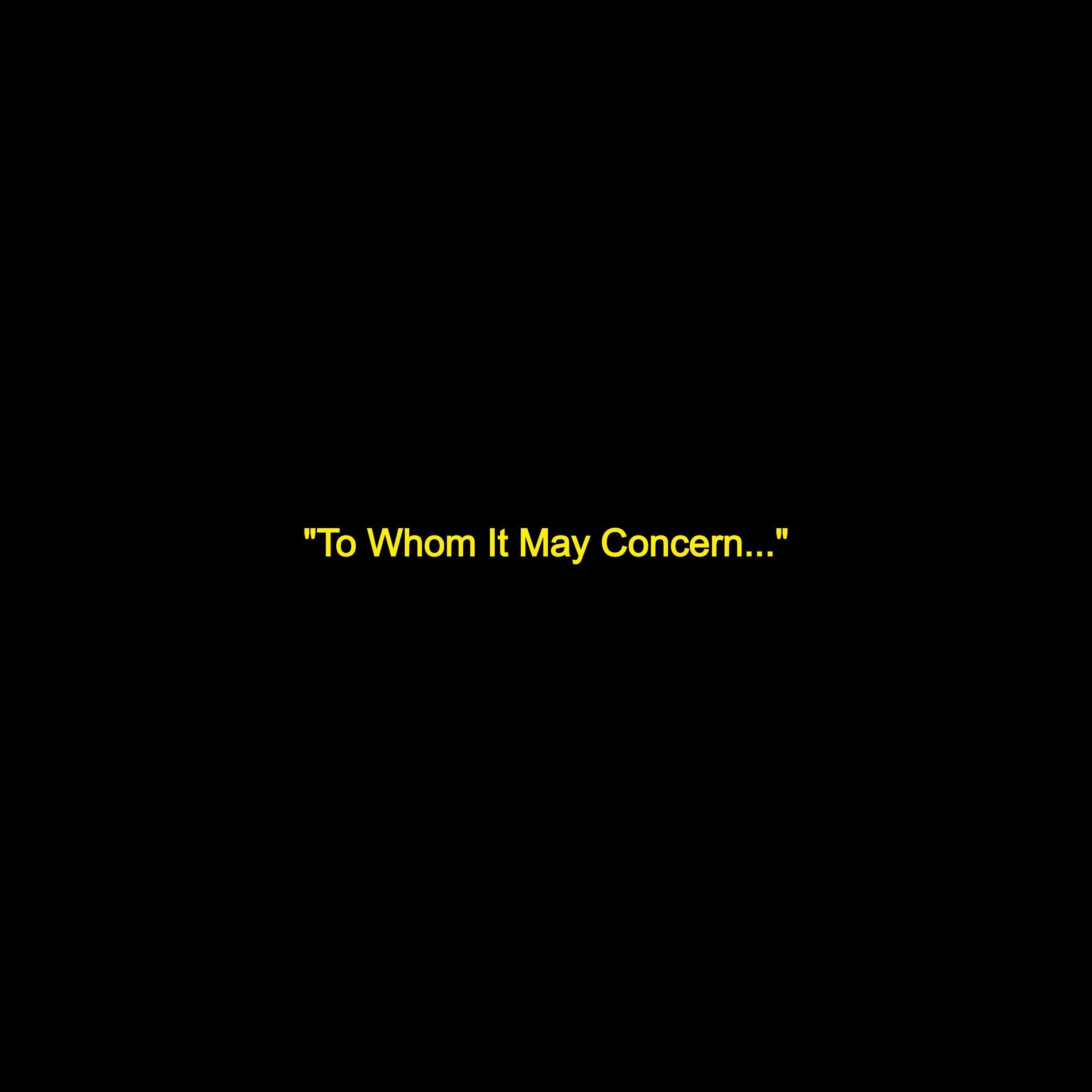Album cover of To Whom It May Concern...