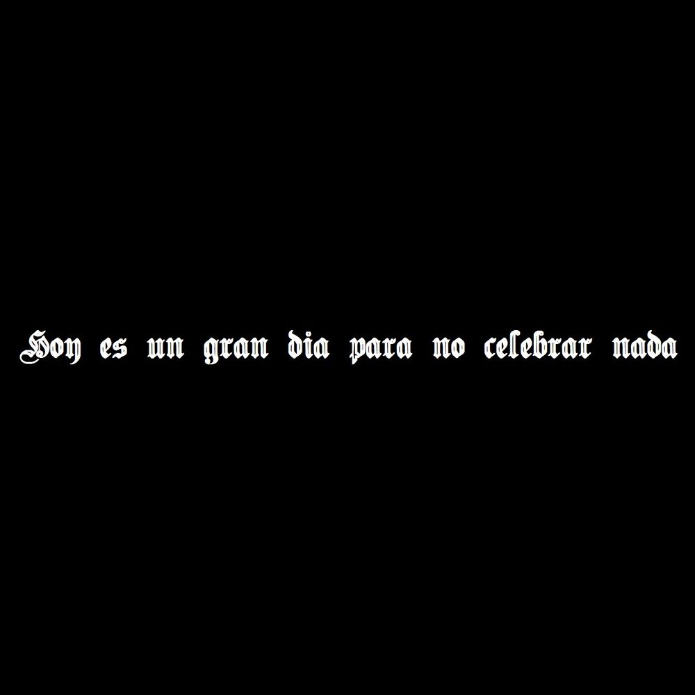 Picture of Hoy Es un Gran Día para No Celebrar Nada