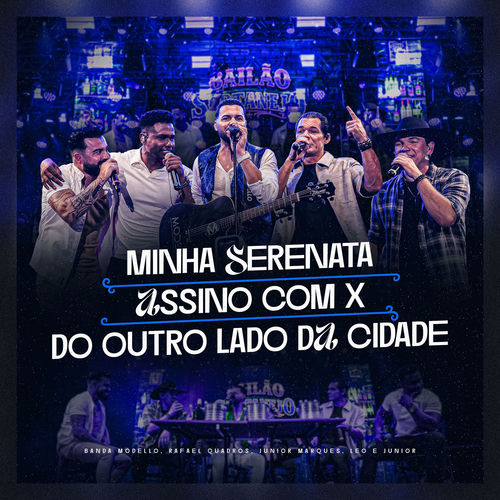 Minha Serenata / Assino com X / Do Outro Lado da Cidade (Ao Vivo)