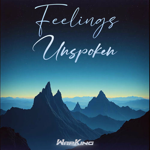 Wapling WapKing - Feelings Unspoken | Deezer