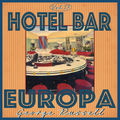 Hotel Bar Europa, Vol. 12 - Vintage Lounge & Continental Jazz
